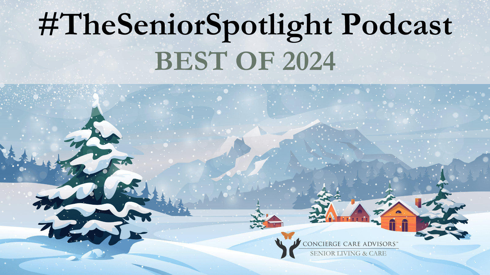 The Senior Spotlight Podcast: Best of 2024